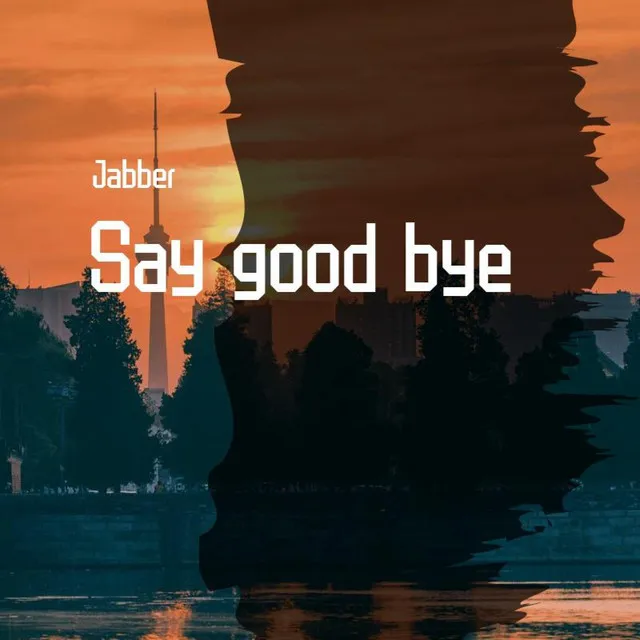 Say Good Bye