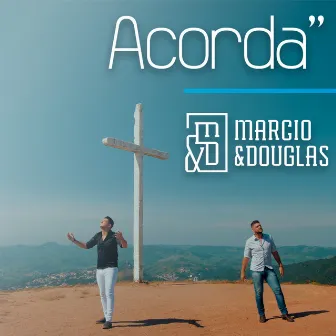 Acorda by Marcio e Douglas