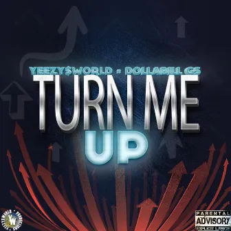 Turn Me Up by Yeezy$world