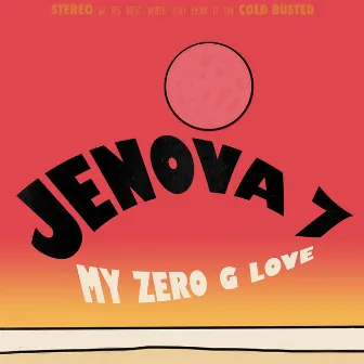 My Zero G Love by Jenova 7