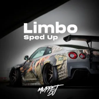 Limbo - Sped Up - Remix by Muppet DJ