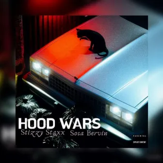 Hood Wars by Stizzy Staxx