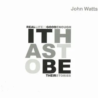 It Has To Be by John Watts