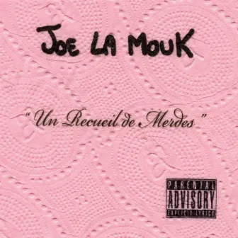 Un Recueil De Merdes by Joe La Mouk