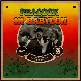 Peacock in Babylon by Da Mouth of Madness