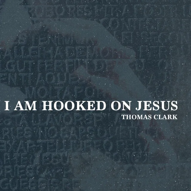 I Am Hooked on Jesus