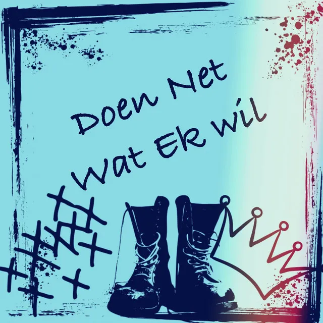 Doen Net Wat Ek Wil