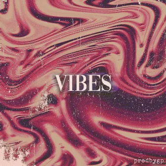 Vibes by prodbygp