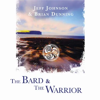 The Bard & the Warrior by Brian Dunning