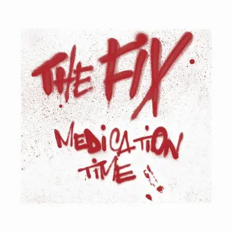 Medication Time - EP by The Fix