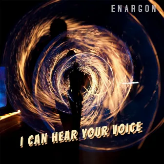 I Can Hear Your Voice by Enargon