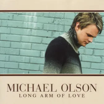 Long Arm of Love by Michael Olson