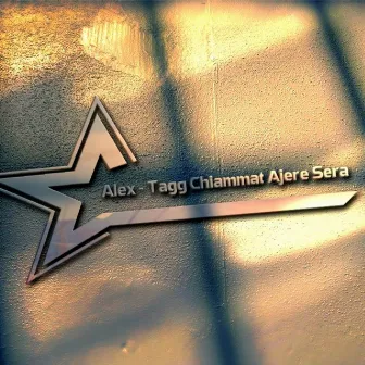 Tagg chiammat ajere sera by Alex