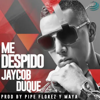 Me Despido by Jaycob Duque