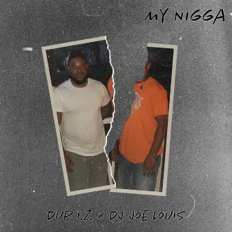 My Nigga by DJ Joe Louis