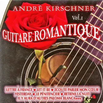 Guitare romantique Vol. 1 by André Kirschner