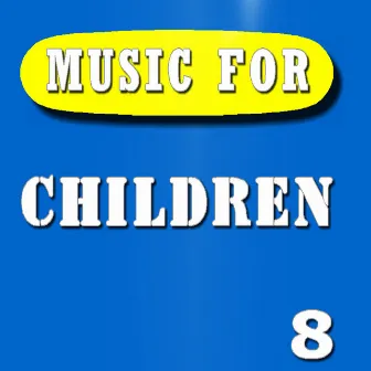 Music for Children, Vol. 8 (Special Edition) by Charlie James