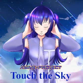 Touch The Sky (Extended Version) by Anime-Project