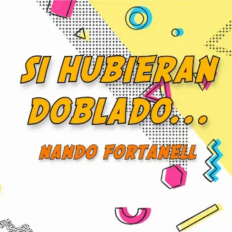 Si Hubieran Doblado... by Nando Fortanell