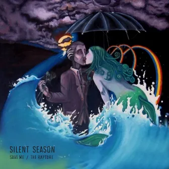 Save Me // The Rapture by Silent Season