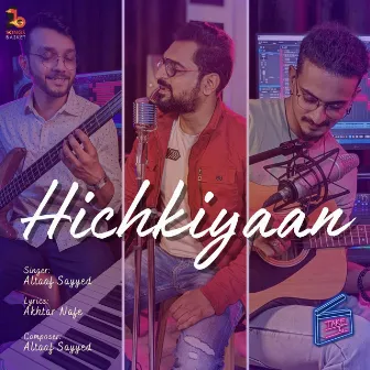 Hichkiyaan by Akhtar Nafe