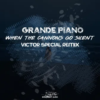 When the Cannons Go Silent (Victor Special Remix) by Victor Special