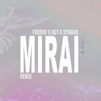 MIRAI (Remix) by Dybbuk