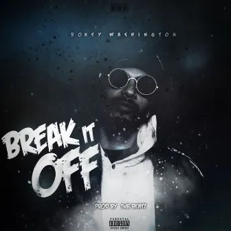 Break It Off by Boney Washington