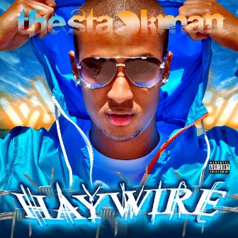 Haywire by The Stackman