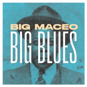 Big Blues by Big Maceo