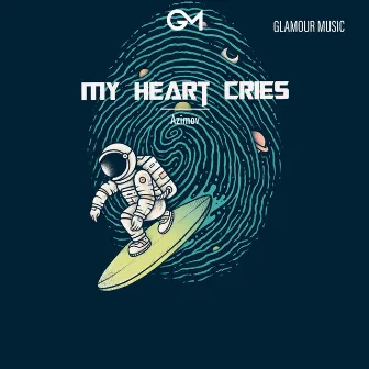 My Heart Cries by Azimov