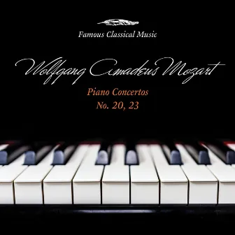 Wolfgang Amadeus Mozart: Piano Concertos Nos. 20 & 23 (Famous Classical Music) by Ivan Moravec