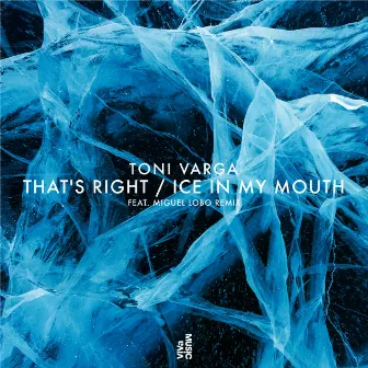 That's Right / Ice In My Mouth by Toni Varga