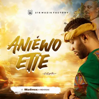 Aniewo Etie by el Mafrex