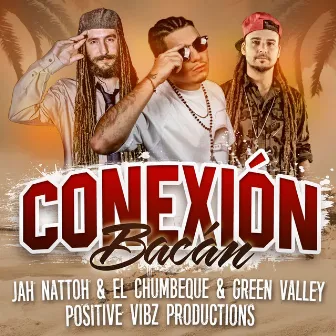 Conexión Bacán by Positive Vibz