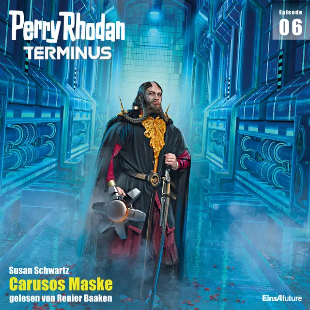 Carusos Maske [Perry Rhodan - Terminus 6 (Ungekürzt)]