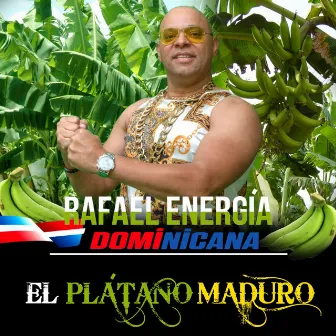 El Plátano Maduro by Rafael & Energía Dominicana