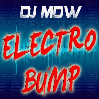 Electro Bump by DJ MDW