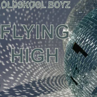 Flying High by Oldskool Boyz