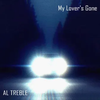 My Lover’s Gone by AL Treble