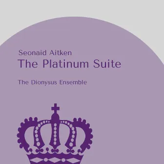 The Platinum Suite by The Dionysus Ensemble