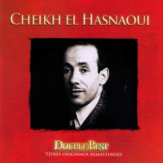 Double Best: Cheikh El Hasnaoui by Cheikh El Hasnaoui