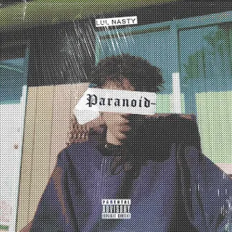 Paranoid by LMGMadeIt