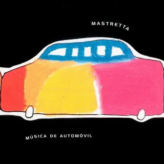 Música de Automóvil by Mastretta