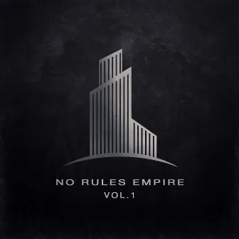 NO RULES EMPIRE vol. 1 by NO RULES EMPIRE