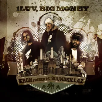 1 Luv Big Money by SoundKillaz