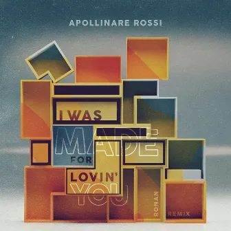 I Was Made for Lovin' You (Ronan Remix) by Apollinare Rossi