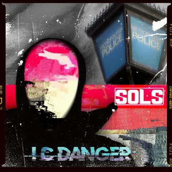 I C Danger by Sols