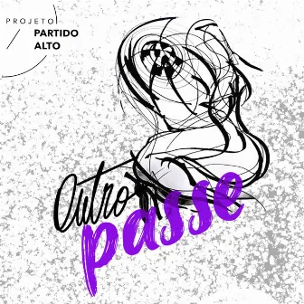 Outro Passe by Ale Corrêa