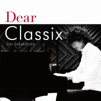 Dear Classix by Dai Sakakibara